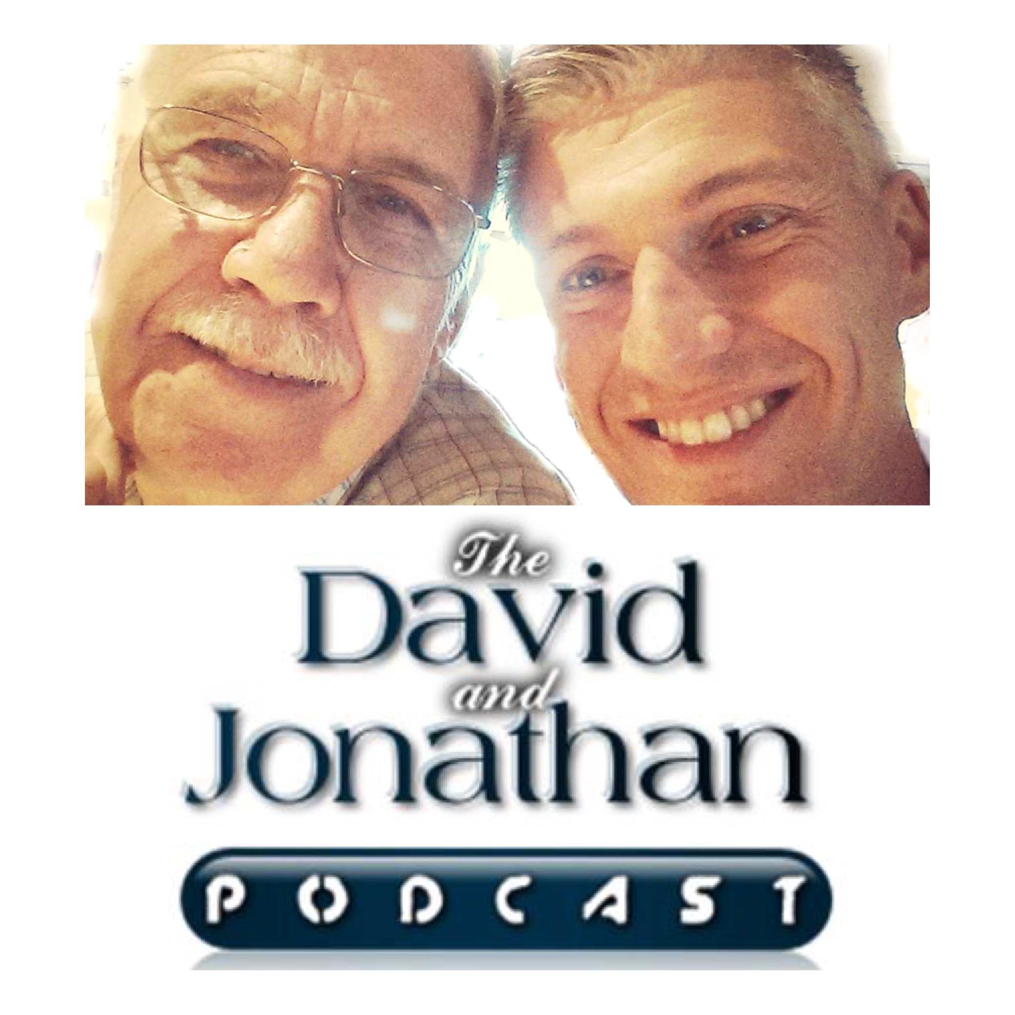 The David and Jonathan Podcast